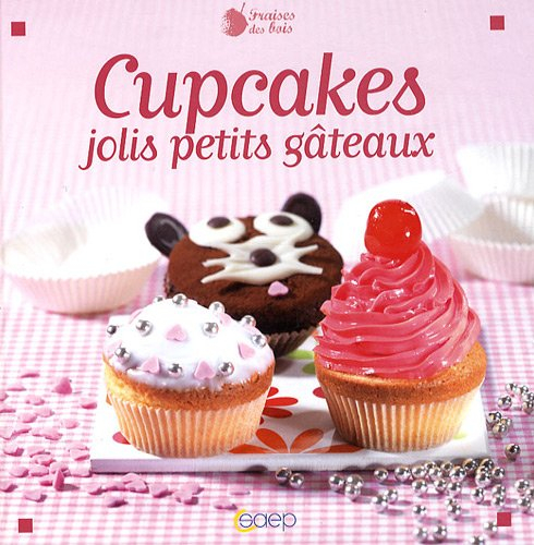 Cupcakes : jolis petits gâteaux