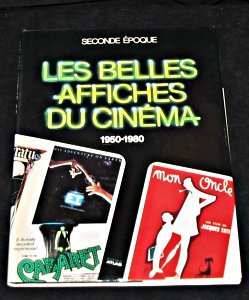 Les Belles affiches du cinéma. Vol. 2. Seconde époque : 1950-1980