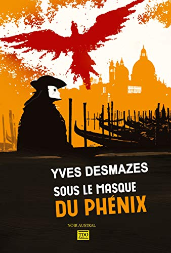 Sous le Masque du Phénix