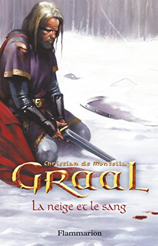 Graal. Vol. 2. La neige et le sang