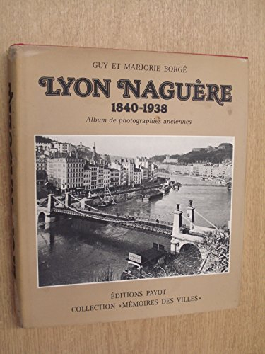 lyon naguere  1840-1938 r                                                                     052496