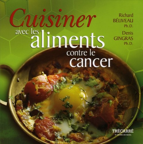 Cuisiner avec les aliments contre le cancer