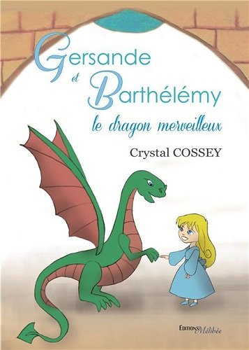 Gersande et Barthelemy le Dragon Merveilleux