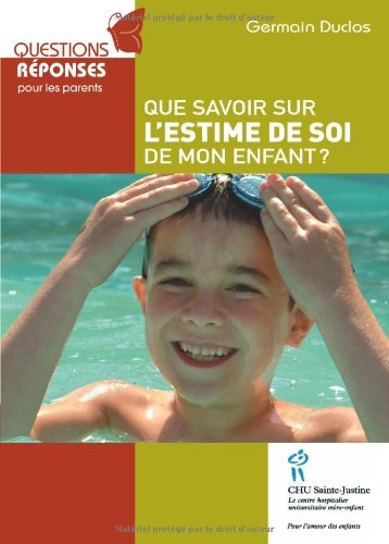 que savoir sur l'estime de soi de mon enfant ?