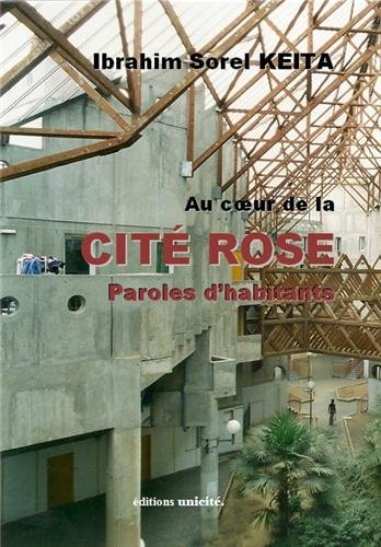 Au coeur de la Cité Rose : paroles d'habitants