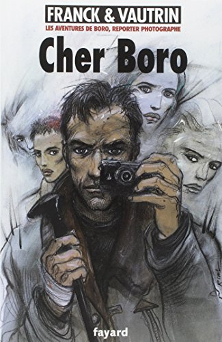 Les aventures de Boro, reporter photographe. Vol. 6. Cher Boro