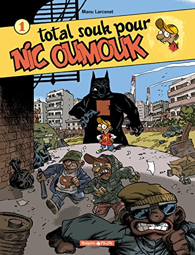 Nic Oumouk. Vol. 1. Total souk pour Nic Oumouk