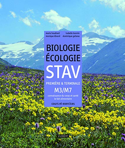 Biologie écologie première & terminale STAV : M3-M7, connaissance du corps et de la santé, le fait a