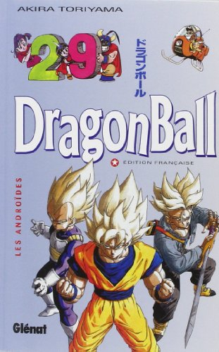 Dragon ball. Vol. 29. Les androïdes