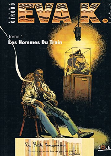 Eva K.., Tome 1 : Les hommes du train