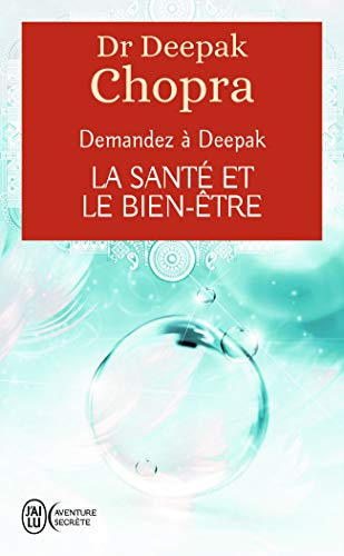 Demandez à Deepak. La santé et le bien-être