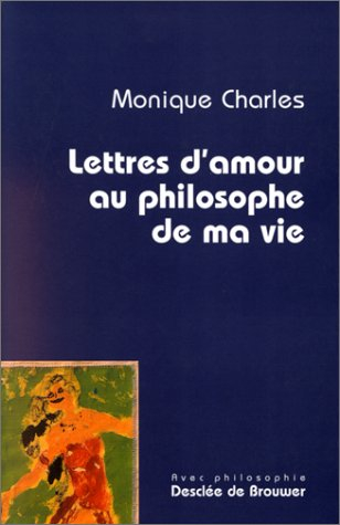Lettres d'amour au philosophe de ma vie