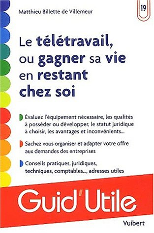 Le télétravail, ou gagner sa vie en restant chez soi