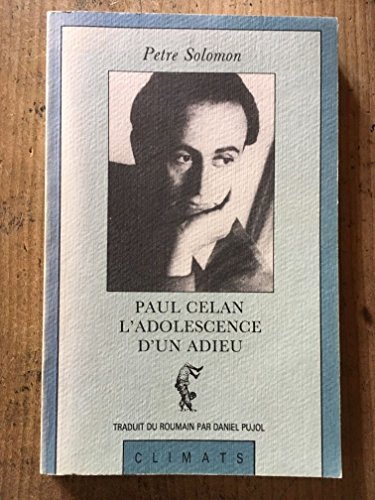 Paul Celan, l'adolescence d'un adieu