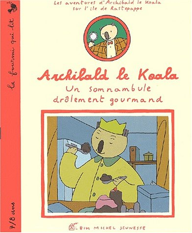 Archibald le Koala : un somnambule drôlement gourmand