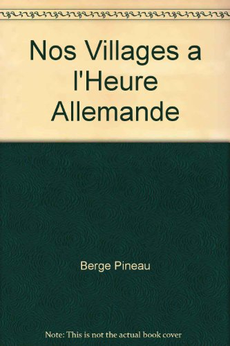 Nos villages sous l'Occupation : Nord Deux-Sèvres, 1940-1944