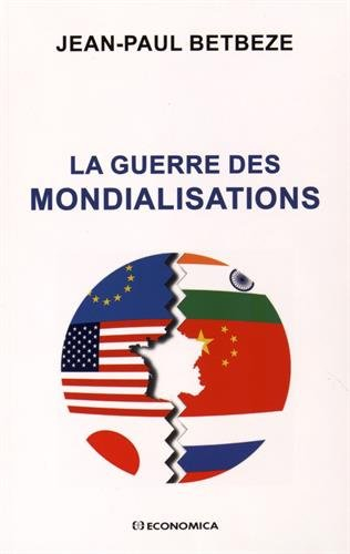 La guerre des mondialisations