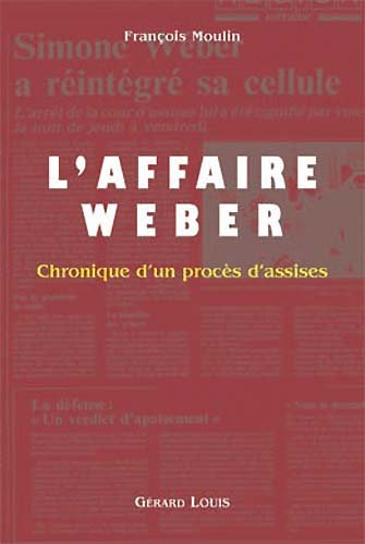 L'affaire Wéber : chronique d'un procès d'assises