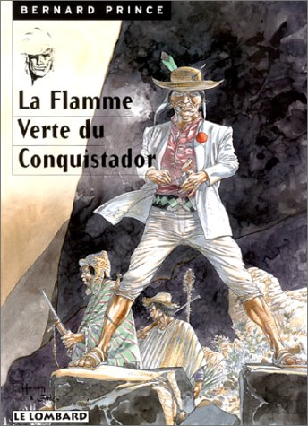 Bernard Prince. Vol. 8. La flamme verte du conquistador