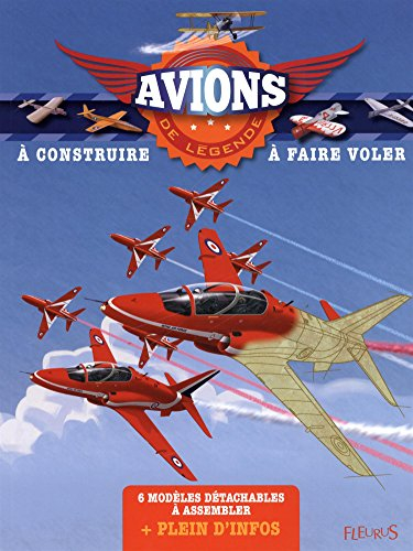 Avions de légende à construire, à faire voler