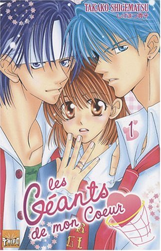 Les géants de mon coeur. Vol. 1