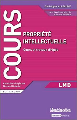 Propriété intellectuelle : cours et travaux dirigés : LMD