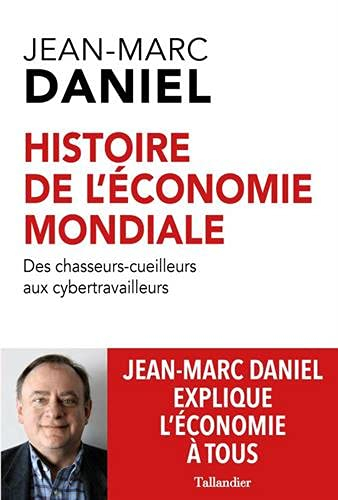 Histoire de l'économie mondiale : des chasseurs-cueilleurs aux cybertravailleurs