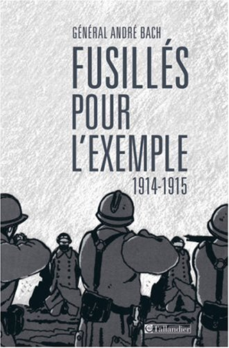 Fusillés pour l'exemple : 1914-1915