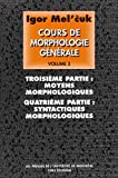 Cours de morphologie generale tome 3 - mel cuk