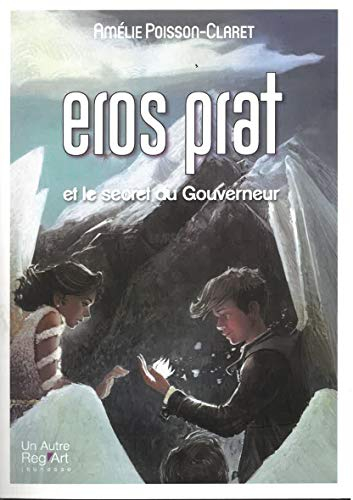 Eros Prat. Vol. 2. Eros Prat et le secret du Gouverneur