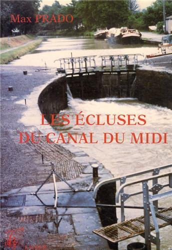 Les écluses du Canal du Midi et des canaux adjacents: La plaisance à l'éclusée