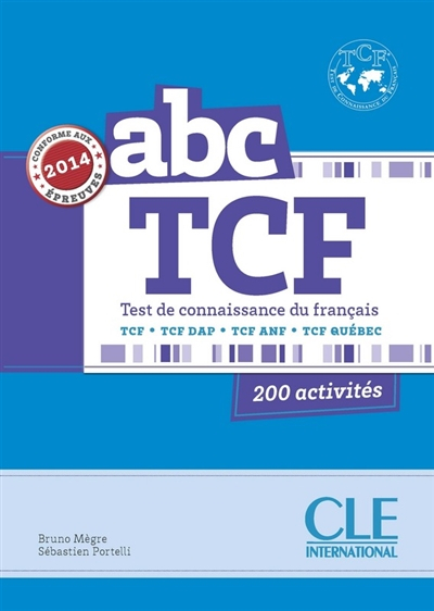 Abc Tcf Test De Connaissance Du Français Tcf Tcf Dap Tcf Anf Tcf Québec 200 Activités De 