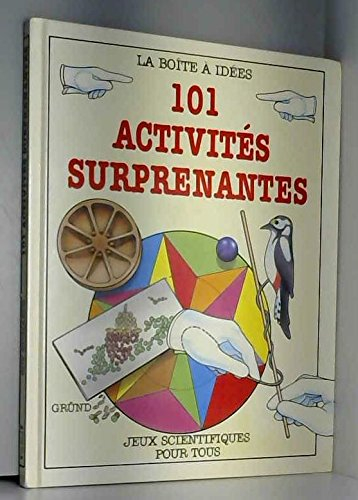 101 activités surprenantes : jeux scientifiques pour tous