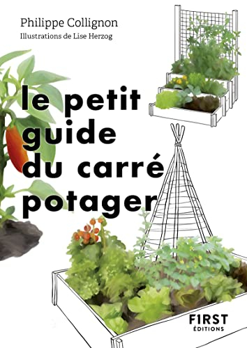 Le petit guide du carré potager : 31 carrés à découvrir