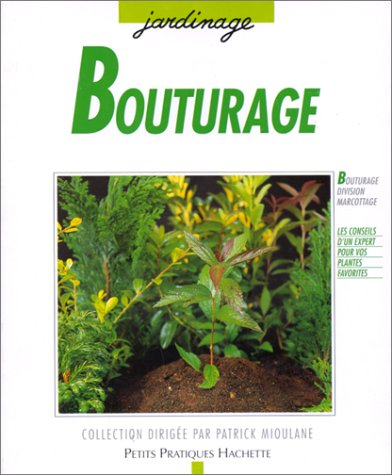 Bouturage, division, marcottage