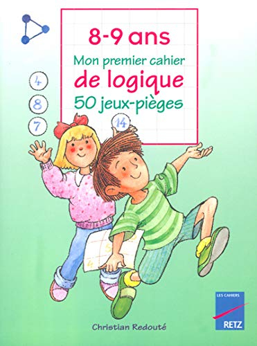 Mon premier cahier de logique : 50 jeux-pièges, 8-9 ans