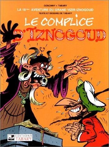 Les aventures du grand vizir Iznogoud. Le complice d'Iznogoud