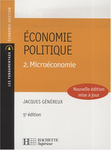 Economie politique. Vol. 2. Microéconomie