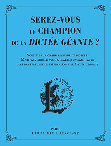 Serez-vous le champion de la dictée géante ? : vous êtes un grand amateur de dictées : mais parviend