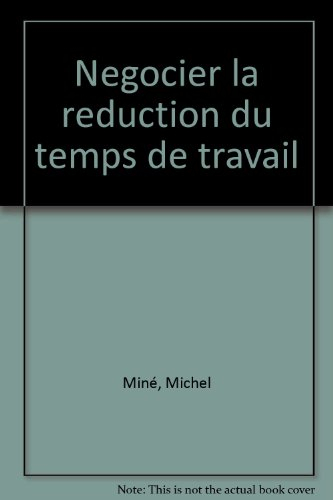 Négocier la réduction du temps de travail