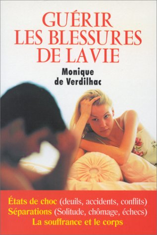 Guérir les blessures de la vie