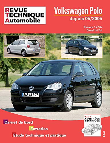 Volkswagen Polo depuis 05-2005 essence 1.4 16v, Diesel 1.4 Tdi : carnet de bord, entretien, étude te