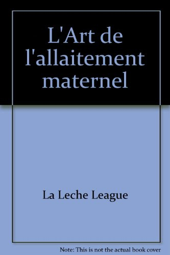 l'art de l'allaitement maternel