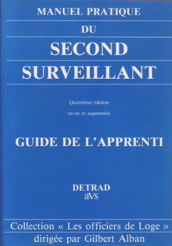 manuel pratique du second surveillant : guide de l'apprenti