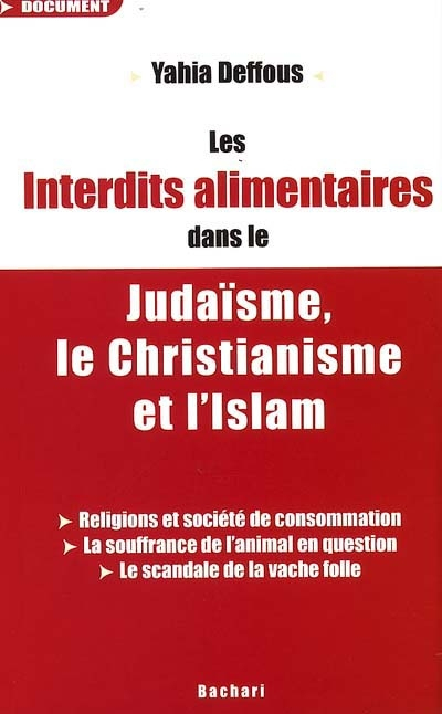 Les interdits alimentaires dans le judaïsme, le christianisme et l'islam : religions et société de c