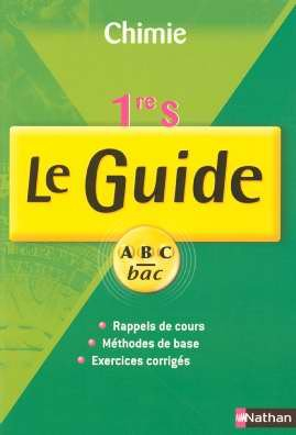 Chimie, 1re S : cours et exercices : rappels de cours, méthodes de base, exercices corrigés