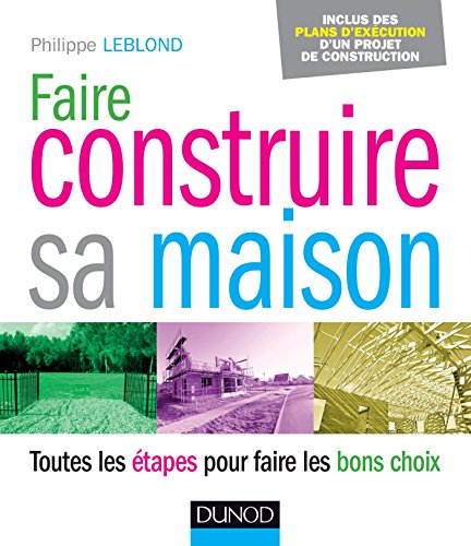 Faire construire sa maison : toutes les étapes pour faire les bons choix