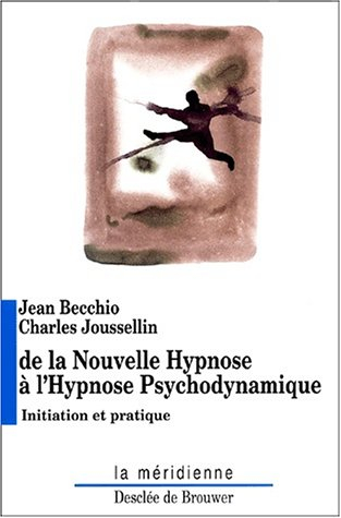 De la nouvelle hypnose à l'hypnose psychodynamique