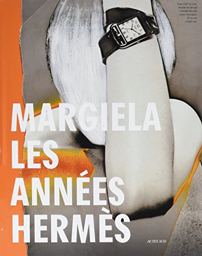 Margiela : les années Hermès : exposition, Anvers, Musée de la mode, du 31 mars au 27 août 2017