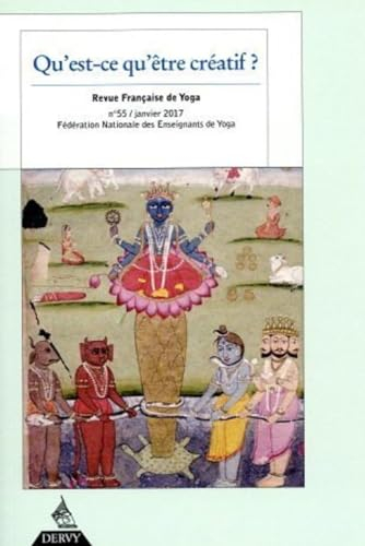 Revue française de yoga, n° 55. Qu'est-ce qu'être créatif ?